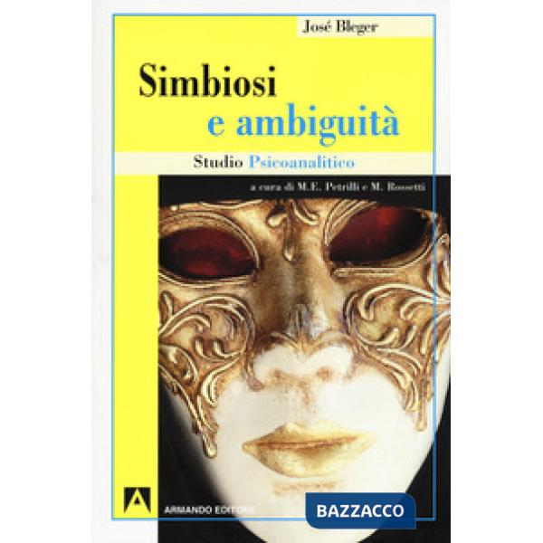 Simbiosi e ambiguità. Studio psicoanalitico
