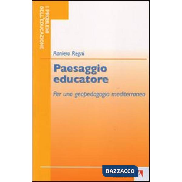 Paesaggio educatore. Per una geopedagogia mediterranea