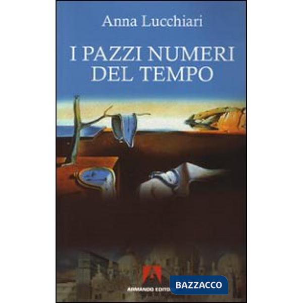 Pazzi numeri del tempo (I)