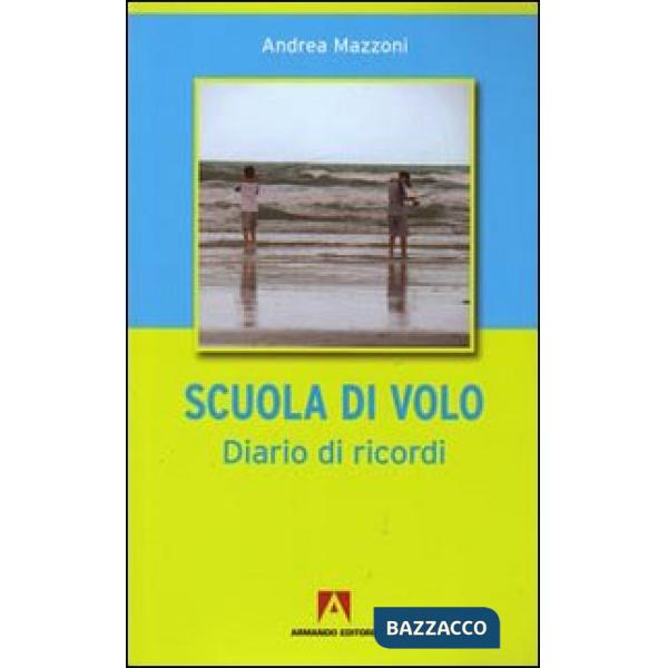 A scuola di volo. Diario di ricordi