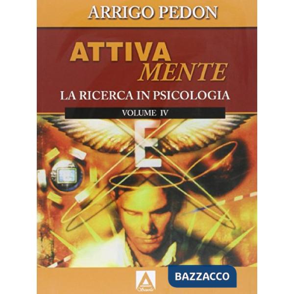 Attivamente. Per le Scuole superiori. Con espansione online. Vol. 4: La ricerca in psicologia