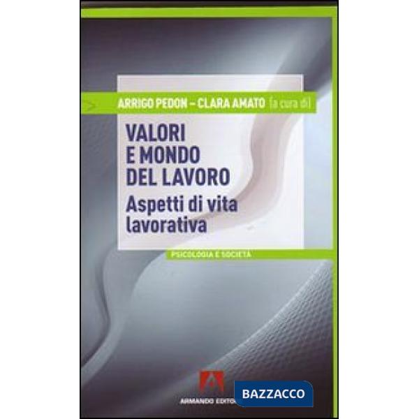 Valori e mondo del lavoro. Aspetti di vita lavorativa