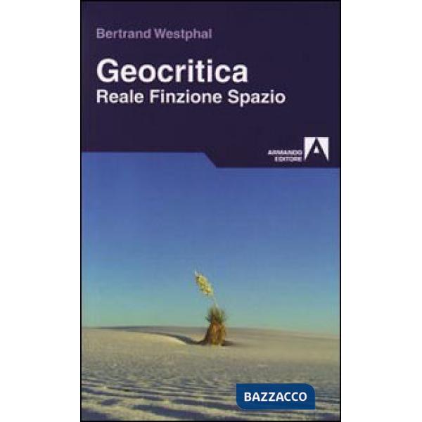 Geocritica. Reale finzione spazio