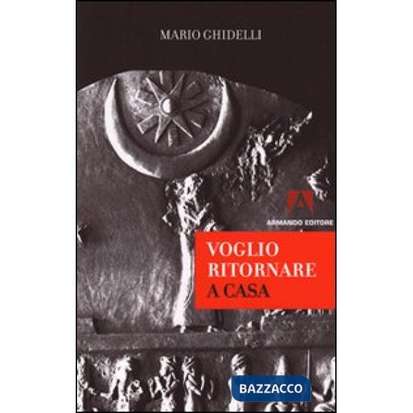 Voglio ritornare a casa