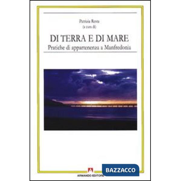 Di terra e di mare. Pratiche di appartenenza a Manfredonia