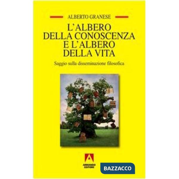 Albero della conoscenza e l'albero della vita. Saggio sulla disseminazione filos