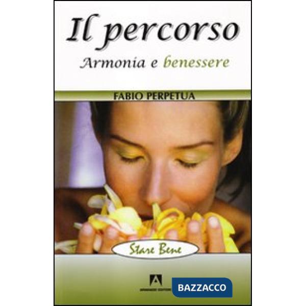 Percorso. Armonia e benessere (Il)