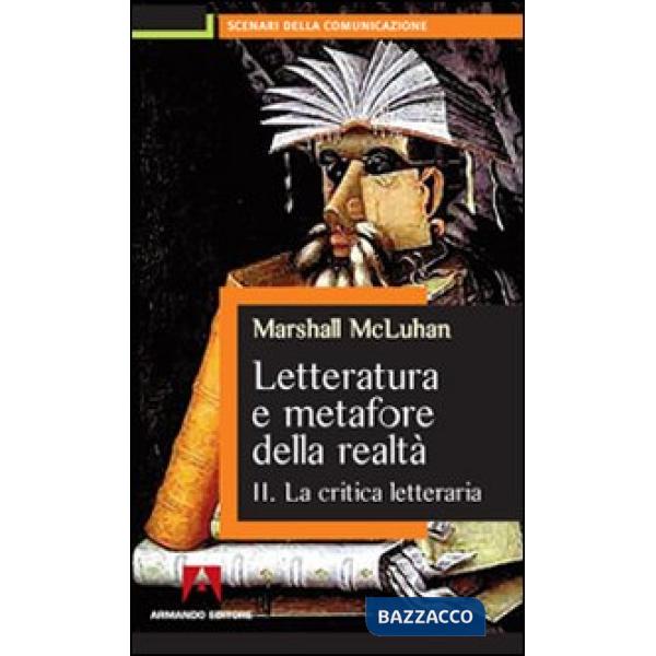 Letteratura e metafore della realtà. Vol. 2: La critica letteraria