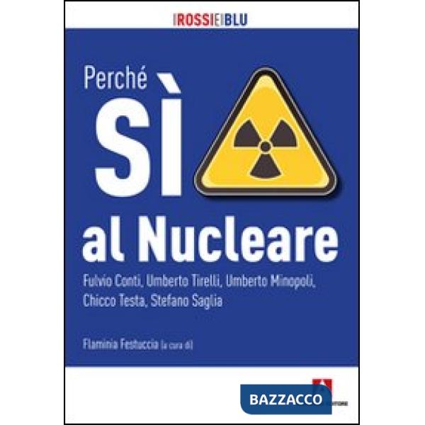 Perché sì al nucleare