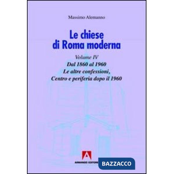 Chiese di Roma moderna (Le). Vol. 4