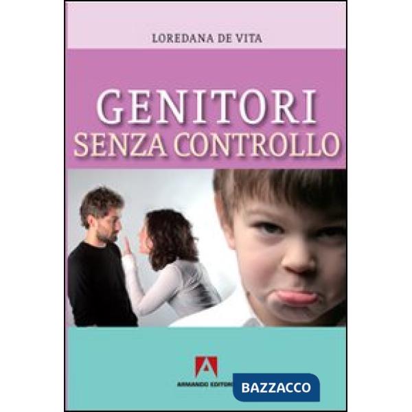 Genitori senza controllo