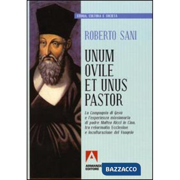 Unum ovile et unus pastor. La Compagnia di Gesù e l'esperienza missionaria di padre Matteo Ricci in Cina tra reformatio Ecclesie
