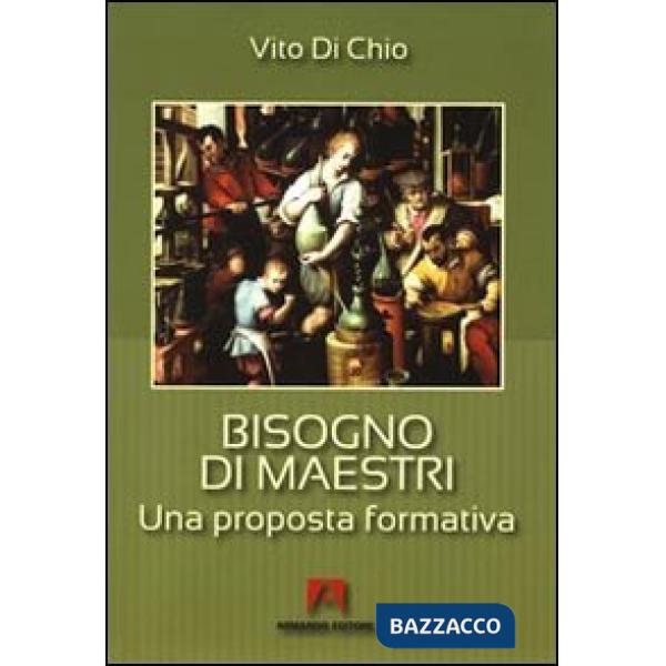 Bisogno di maestri. Una proposta formativa