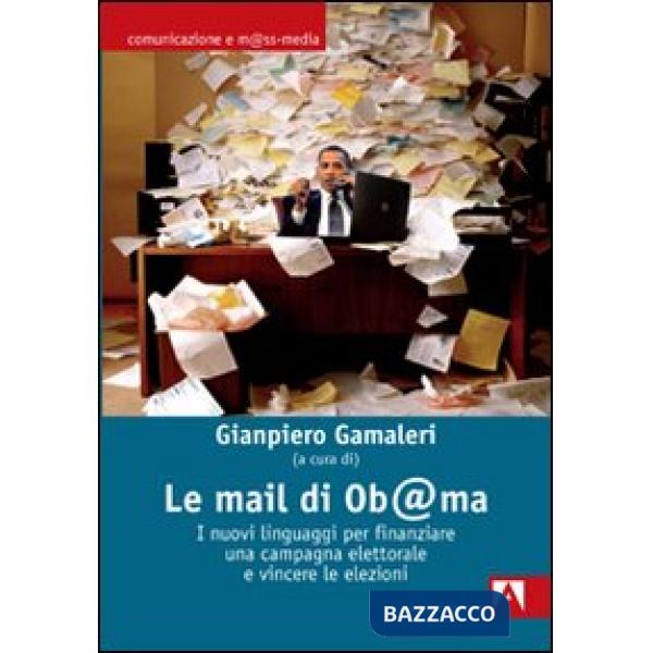Mail di Ob@ma. I nuovi linguaggi per finanziare una campagna elettorale e vincer