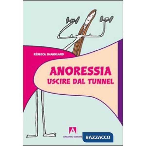 Anoressia. Uscire dal tunnel
