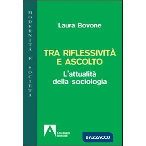Tra riflessività e ascolto. L'attualità della sociologia