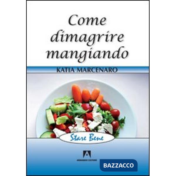 Come dimagrire mangiando