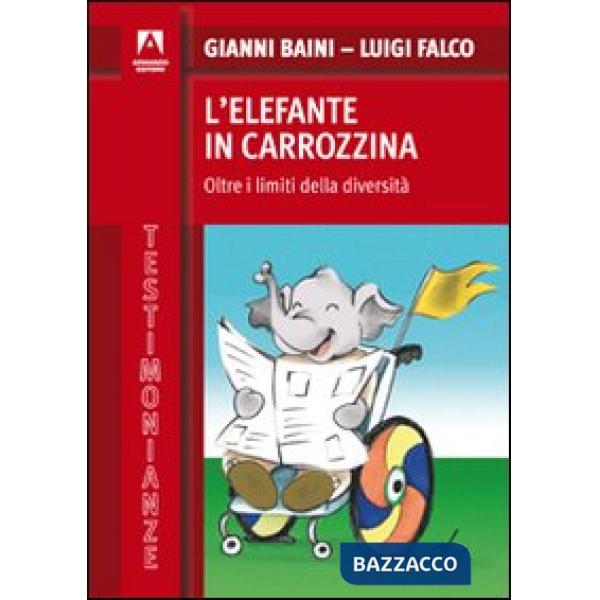 Elefante in carrozzina. Oltre i limiti della diversità (L')