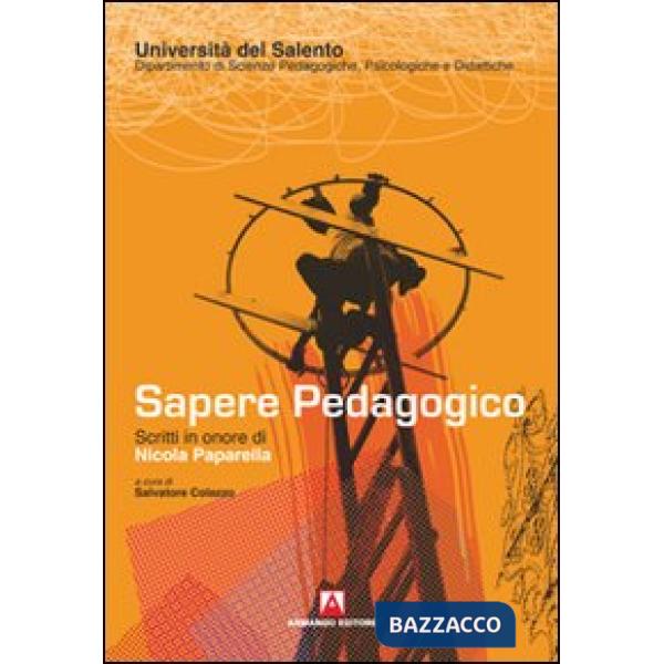 Sapere pedagogico. Scritti in onore di Nicola Paparella
