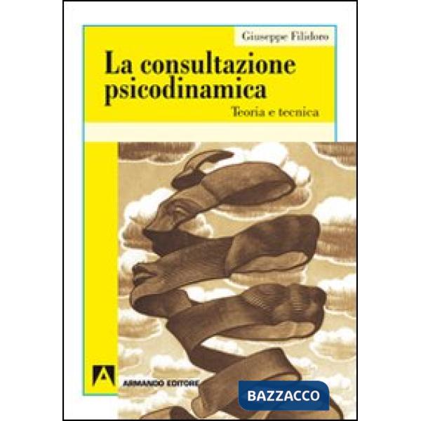 Consultazione psicodinamica. Teoria e tecnica (La)