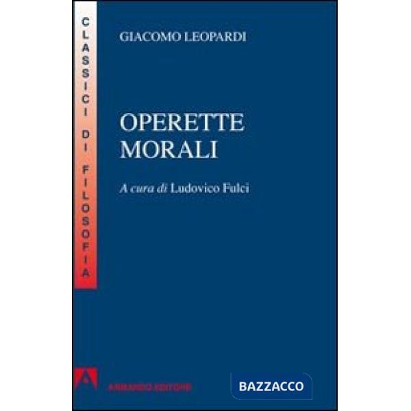 Operette morali. Per la Scuola superiore