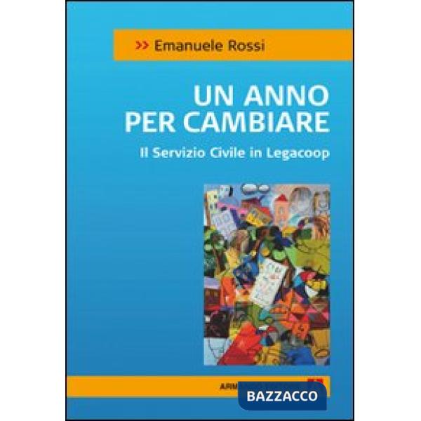 Anno per cambiare. Il servizio civile in Legacoop (Un)