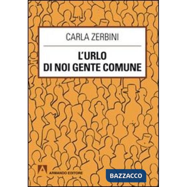 Urlo di noi gente comune (L')