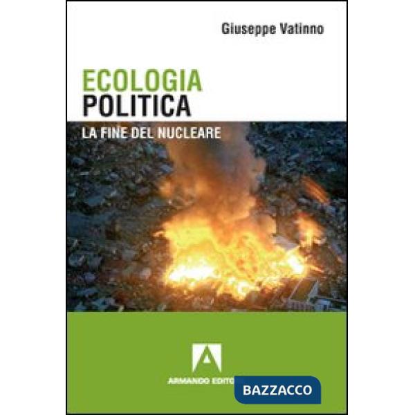 Ecologia politica. La fine del nucleare