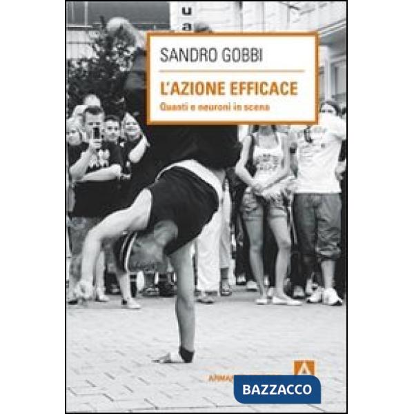 Azione efficace. Quanti neuroni in scena (L')