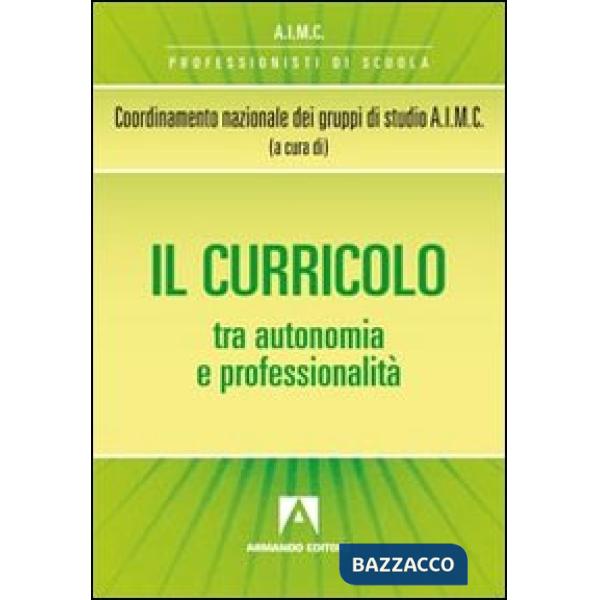 Curricolo tra autonomia e professionalità (Il)