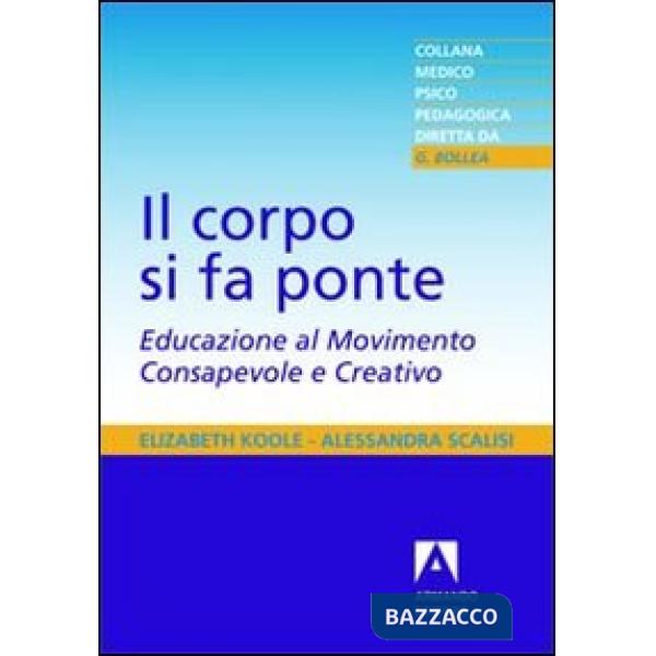 Corpo si fa ponte (Il)