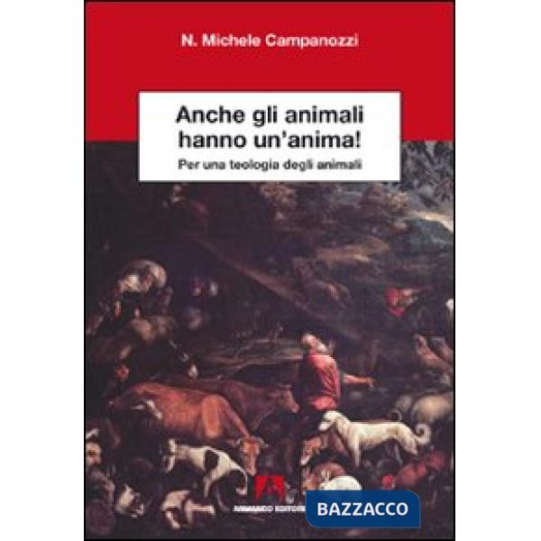 Anche gli animali hanno un'anima! Per una teologia degli animali