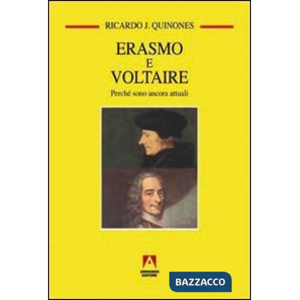 Erasmo e Voltaire. Perché sono attuali