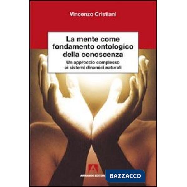 Mente come fondamento ontologico della conoscenza. Un approccio complesso ai sis