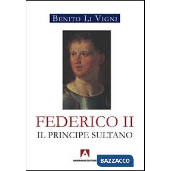 Federico II. Il principe sultano