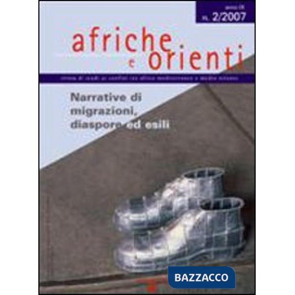 Afriche e Orienti (2007). Vol. 2: Narrative di migrazioni, diaspore ed esili