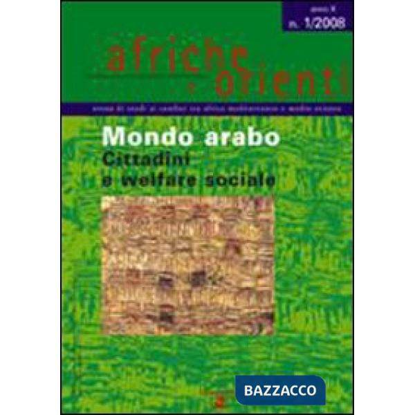 Afriche e Orienti (2008). Vol. 1: Mondo arabo. Cittadini e welfare sociale