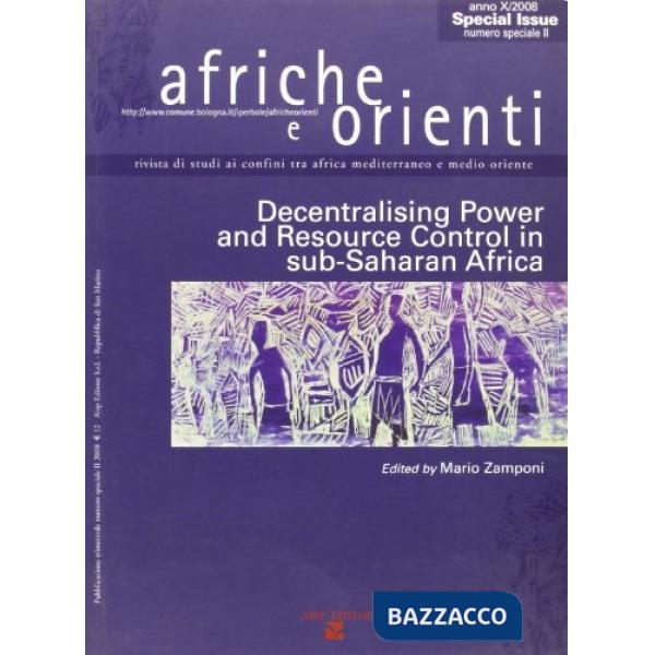 Afriche e Orienti (2008). Vol. 2: Decentralising power and resource control in sub-saharan Africa