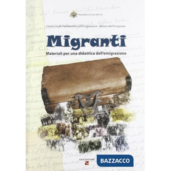 Migranti. Materiali per una didattica dell'emigrazione
