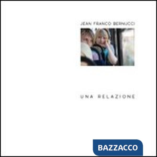 Relazione. Ediz. illustrata (Una)