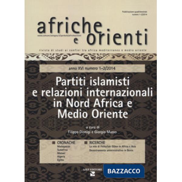 Afriche e Orienti (2014). Vol. 1-2: Partiti islamisti e relazioni internazionali in Nord Africa e Medio Oriente