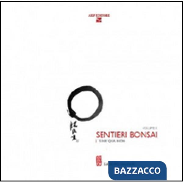 Sentieri bonsai. Sine qua non