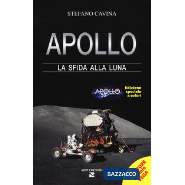 Apollo. La sfida alla luna. Ediz. speciale