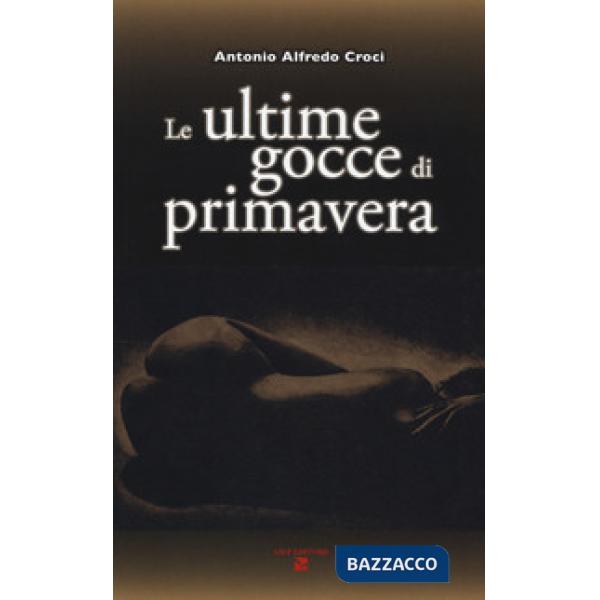 Ultime gocce di primavera (Le)