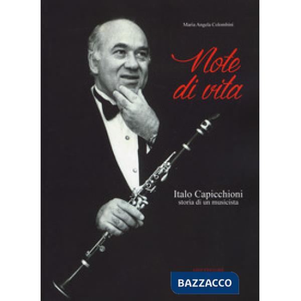Note di vita. Italo Capicchioni. Storia di un musicista