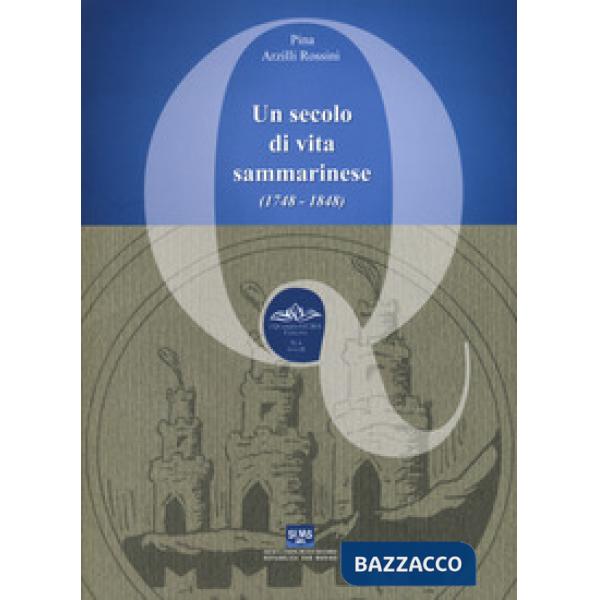 Secolo di vita sammarinese (1748-1848) (Un)