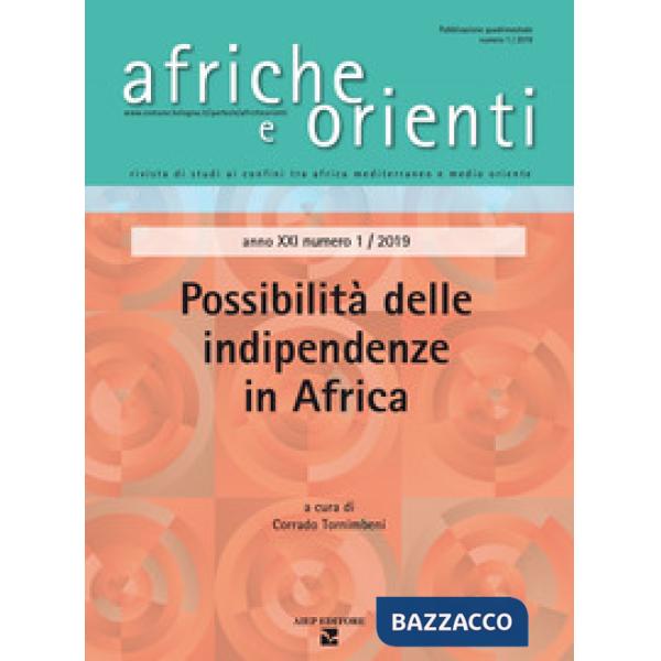 Afriche e Orienti (2019). Vol. 1: Possibilità delle indipendenze in Africa