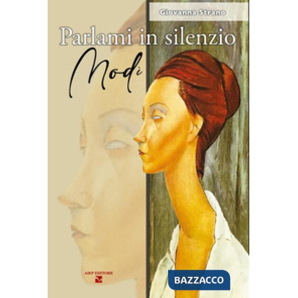 Parlami in silenzio Modì