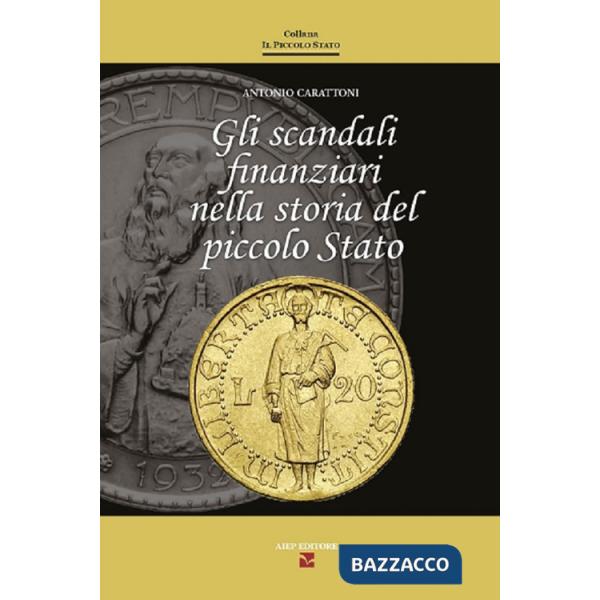 Scandali finanziari nella storia del piccolo stato (Gli)