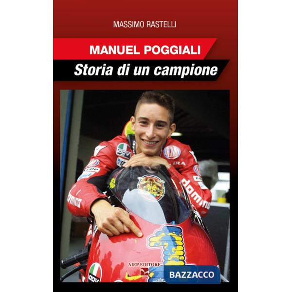 Manuel Poggiali. Storia di un campione